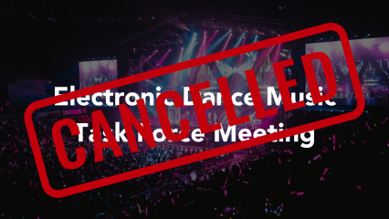 a photo of a crowd at a concert at night with colorful rays of lights and people on a stage. The words Electronic Dance Music Task Force Meeting overlays the photo. The word cancelled in red diagonally overlays the entire.