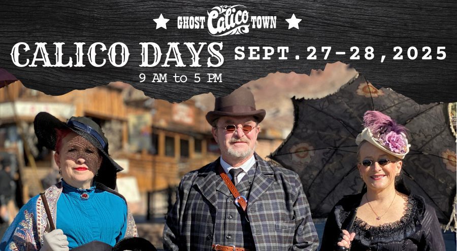 A woman, man and woman dressed in 1800s period clothing smile at Calico Ghost Town. The brown wood background at the top has the Calico Ghost Town logo flanked with white stars at the top center that reads Calico Days. The date, Sept. 27-28, 2025, and the time 9 a.m. to 5 p.m.
