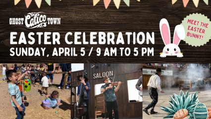 A wood background with spring color flags, an Easter bunny and the Calico Ghost Town logo at the top with the words: Meet the Easter Bunny, Easter Celebration, Sunday, April 5, 9 a,, to 5 p.m., Photos of a young boy holding up an Easter egg bucket filled with plastic eggs smiles, two male musicians wearing Western hats play instruments against a wooden saloon façade and a gunfighter in seen holding a pistol with gun smoke. An illustration of pastel Easter eggs with a small desert plant on the bottom right.
