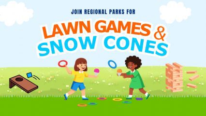 Two young girls playing on the grass holding snow cones in a park setting with Jenga and corn hole games with the words Join Regional Parks for Lawn Games & Snow Cones.