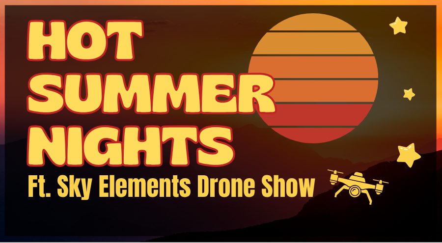 A sun with stars and drone and words Hot Summer Nights, Ft. Sky Elements Drone Show.