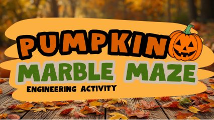 Fall-themed Regional Parks graphic promoting a “Pumpkin Marble Maze Engineering Activity.” The design features orange and green lettering, a smiling jack-o’-lantern,